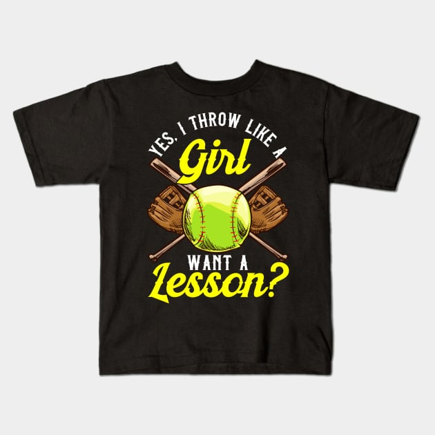 Yes I Throw Like a Girl Want a Lesson? Pitcher Kids T-Shirt by theperfectpresents